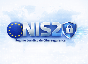 Regime Jurídico de Cibersegurança / NIS2 – O que muda?